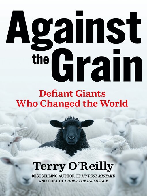 Title details for Against the Grain by Terry O'Reilly - Wait list